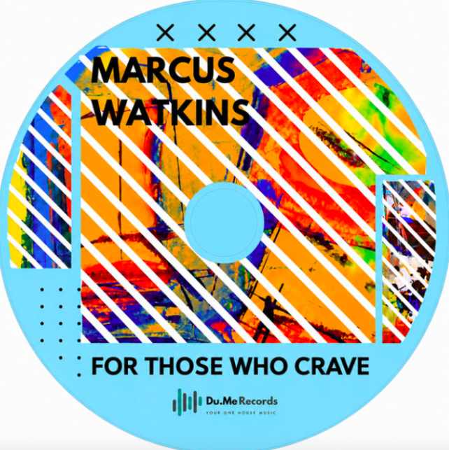Marcus Watkins Finds Room for Reflection on For Those Who Crave