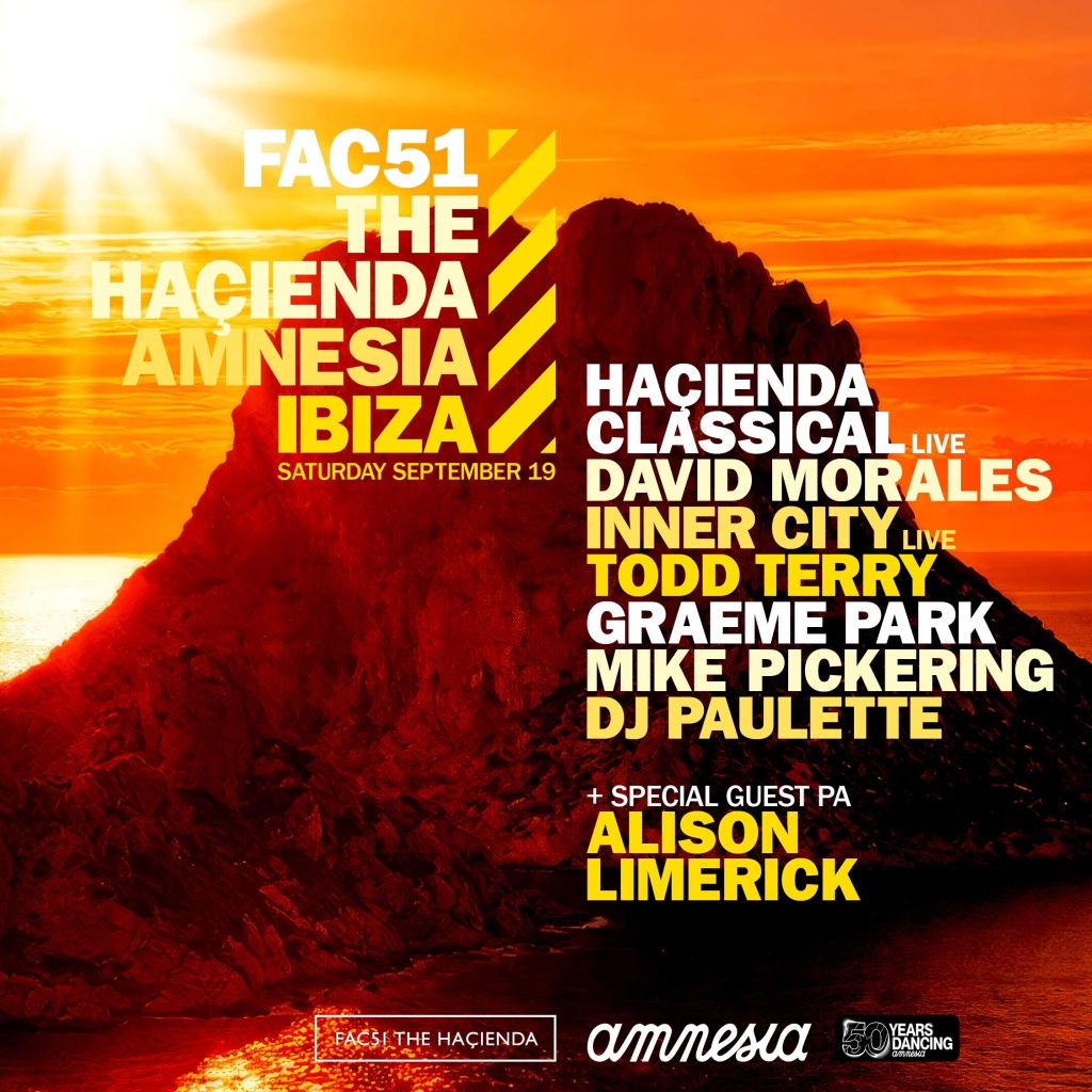 Don’t miss the historic FAC51 The Haçienda and Amnesia Ibiza event