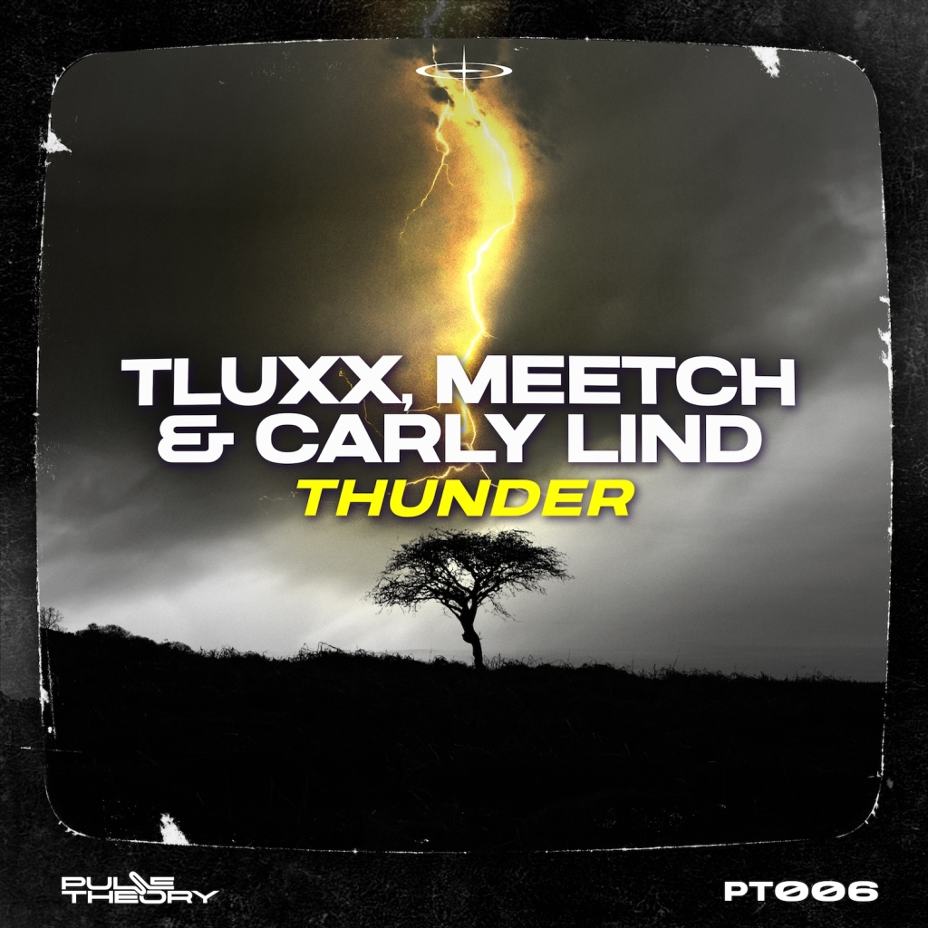 MEETCH and TLUXX Unleash Explosive Collaboration ‘Thunder’ Featuring Carly Lind