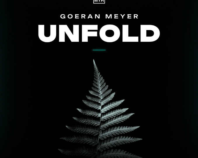 Goeran Meyer presents Unfold [MYR45]